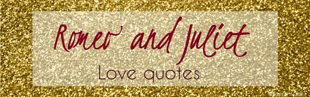 love quotes romeo and juliet