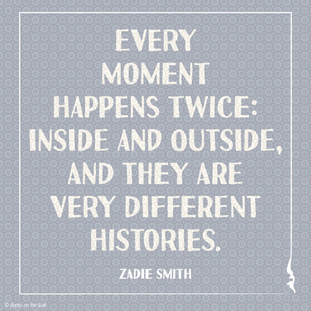 Zadie Smith quote graphic by Books on the Wall