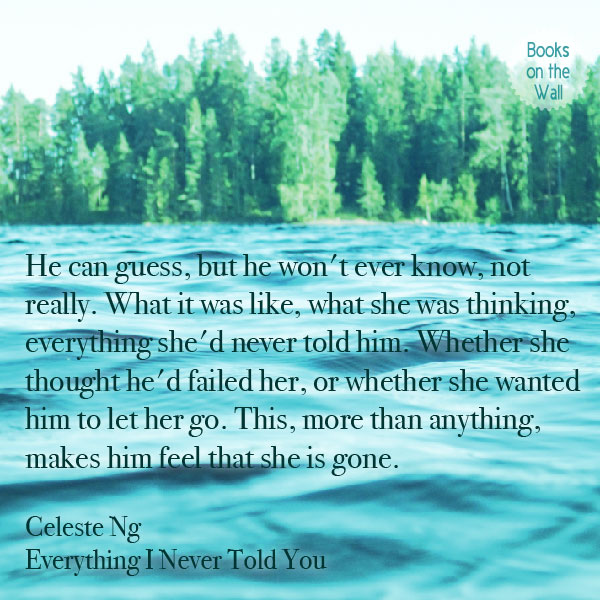 Celeste Ng Everything I Never Told You Quote Quote Graphic