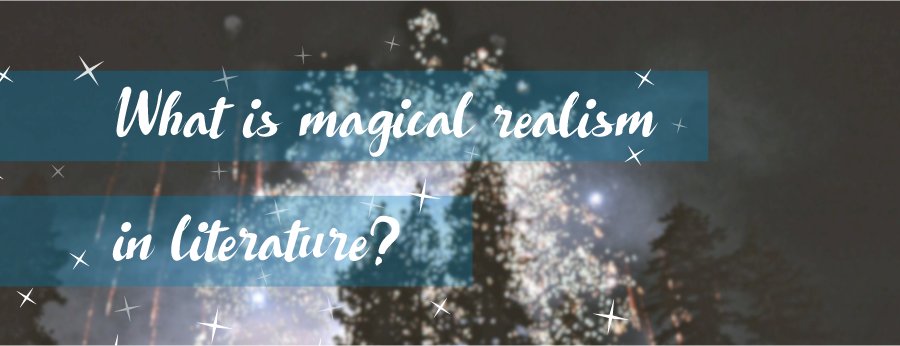 Magical Realism in Literature blog post graphic