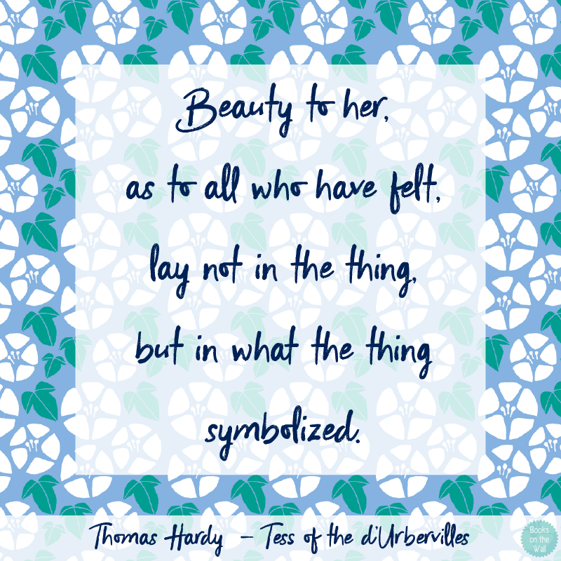 Thomas Hardy Quote, Tess of the d'Urbervilles | Books on the Wall