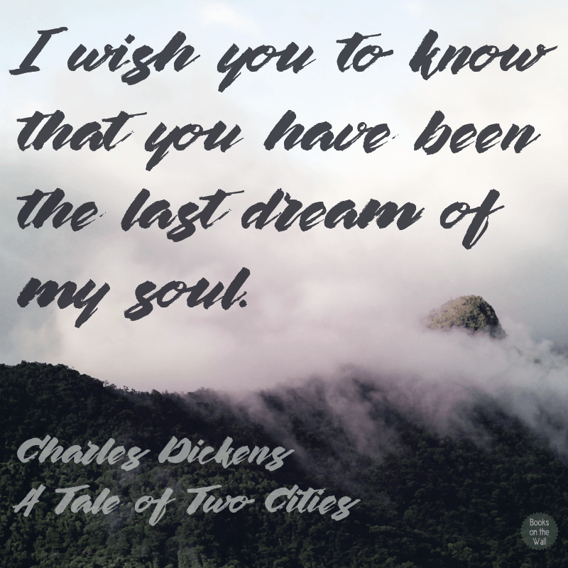 Charles Dickens romantic quote, A Tale of Two Cities