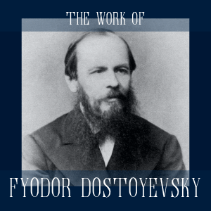 Work of Fyodor Dostoyevsky - Blog badge image