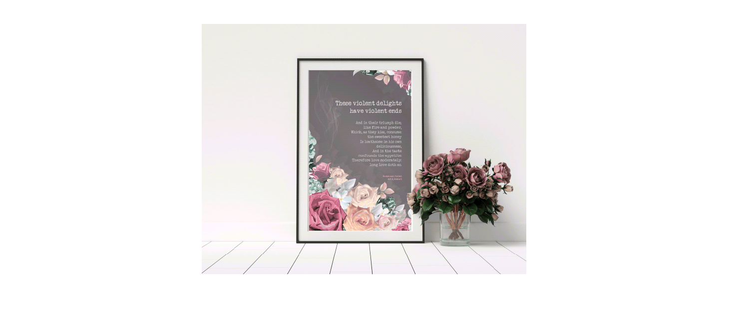 Mockup of Quote Poster - These Violent Delights - Romeo and Juliet quote - Shakespeare