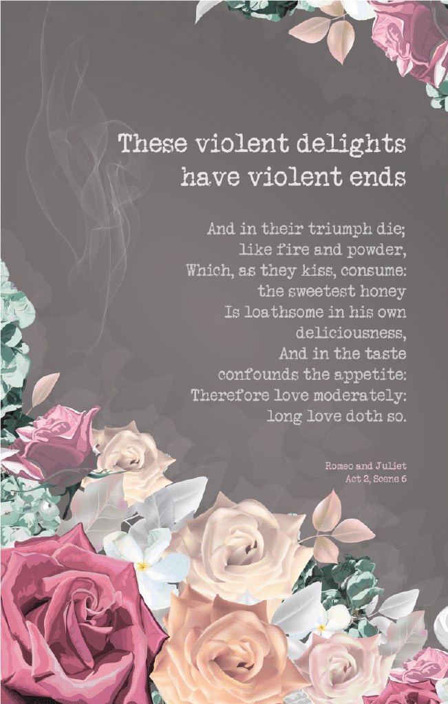 These Violent Delights - Romeo and Juliet Quote Poster