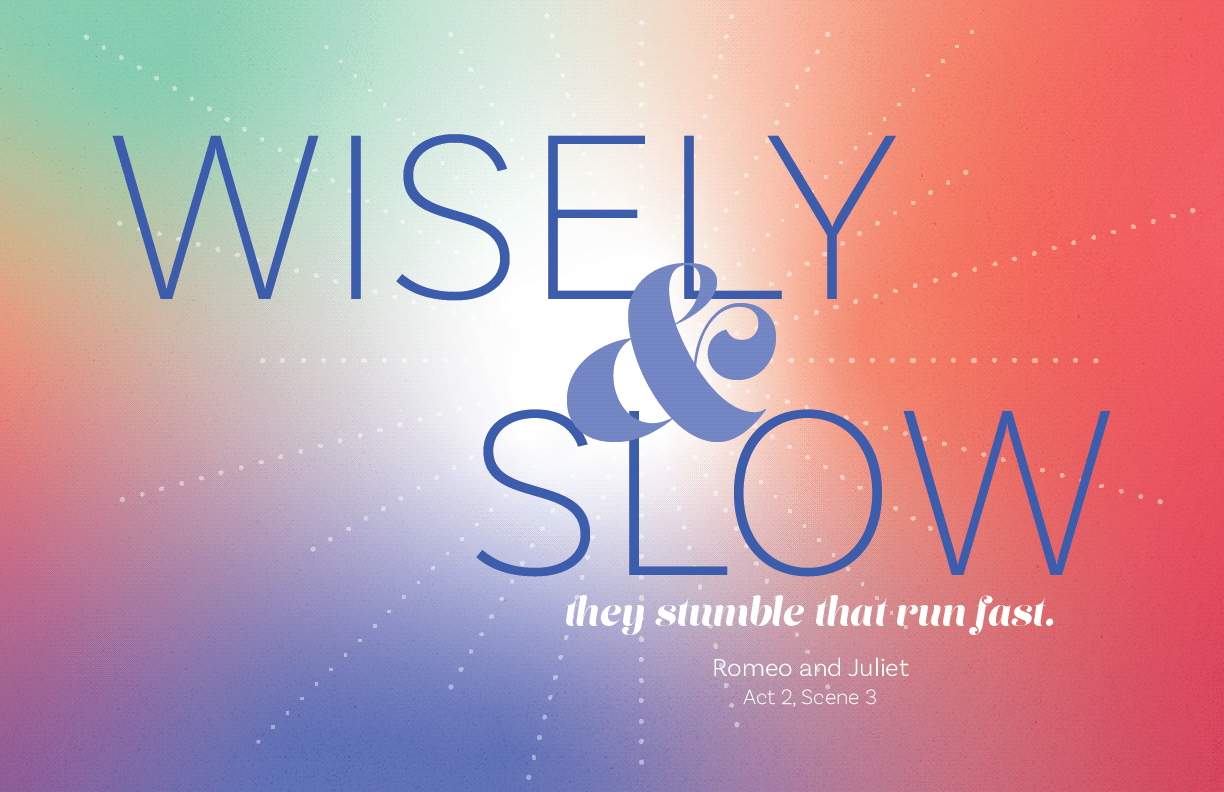 Poster - Wisely and Slow - Shakespeare Quote Poster
